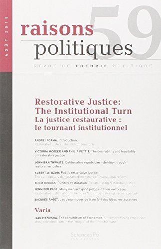Raisons politiques, n° 59. Restorative justice : the institutional turn. La justice restaurative : l