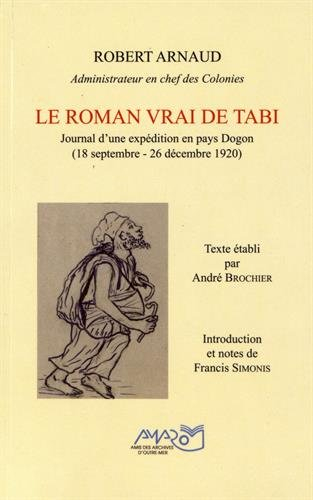 Le roman vrai de Tabi : Journal d'une expédition en pays Dogon (18 septembre - 26 décembre 1920)