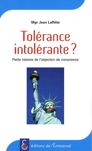 Tolérance intolérante ? : petite histoire de l'objection de conscience