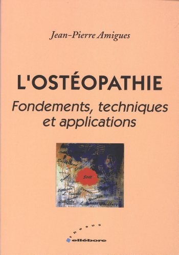 L'ostéopathie : fondements, techniques et applications