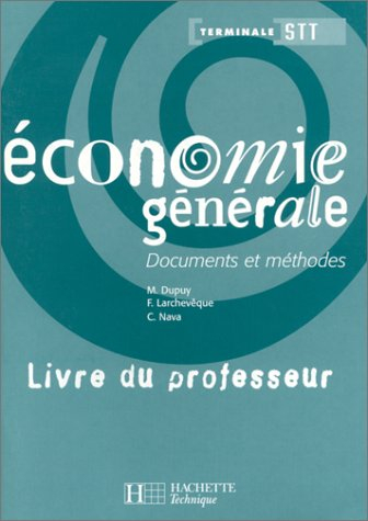 Economie générale : Documents et Méthodes : Livre du professeur (terminale STT)