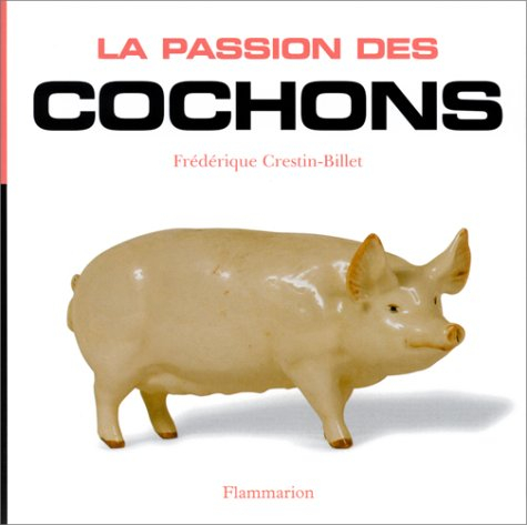 La passion des cochons
