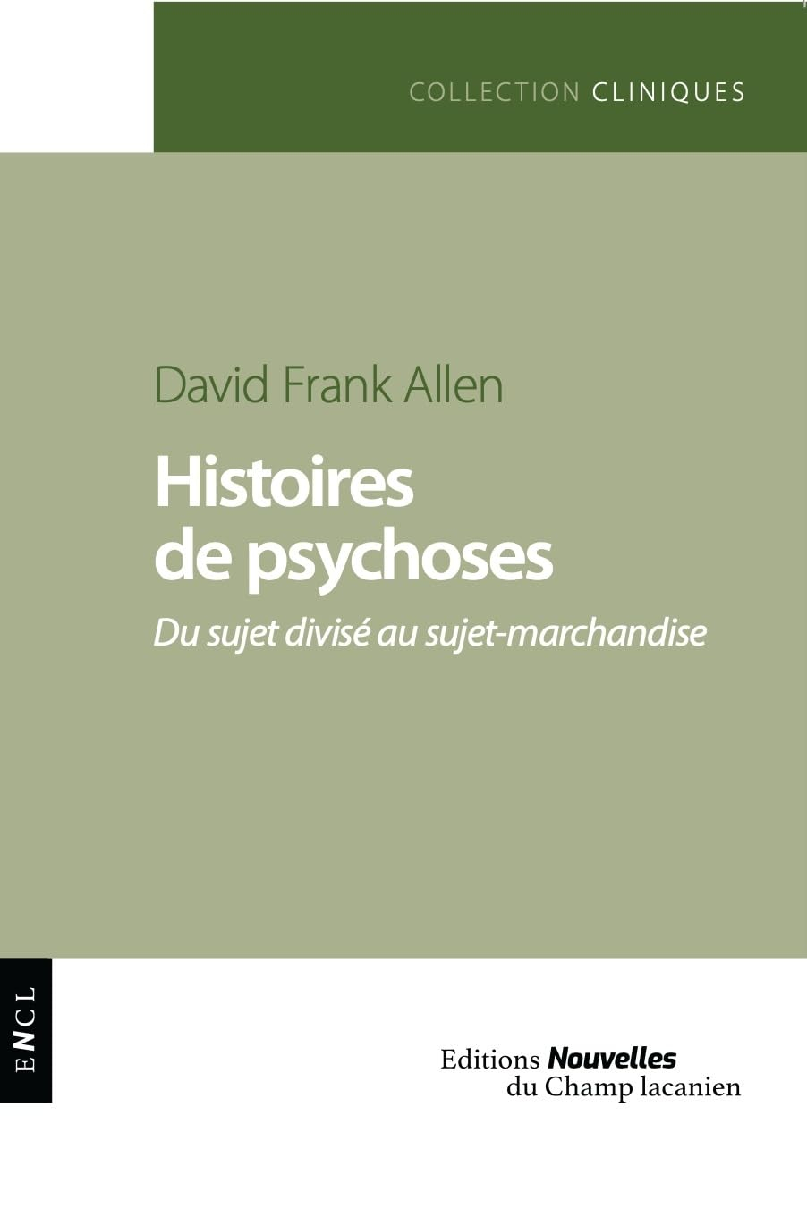 Histoires de psychoses : du sujet divisé au sujet-marchandise
