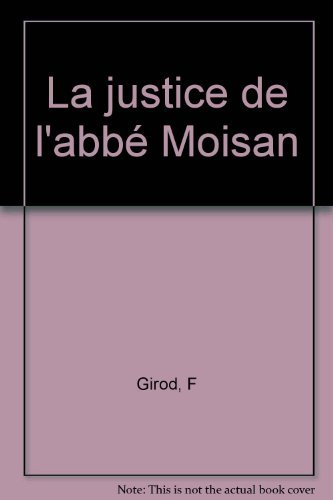 La Justice de l'abbé Moisan