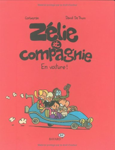 Zélie et compagnie. Vol. 4. En voiture !