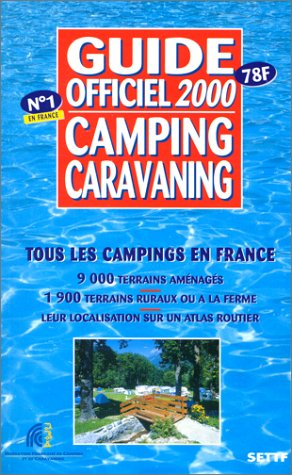 Guide officiel camping caravaning 2000 : tous les campings en France