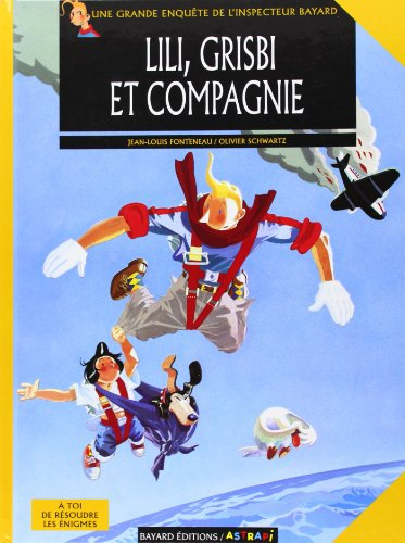 Les enquêtes de l'inspecteur Bayard. Vol. 4. Lili, Grisbi et compagnie