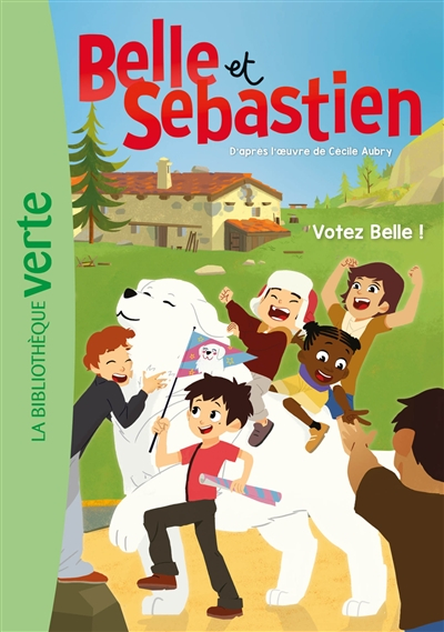 Belle et Sébastien. Vol. 7. Votez Belle !