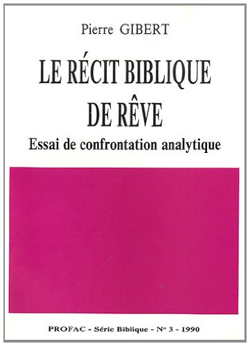 le récit biblique de rêve : essai de confrontation analytique