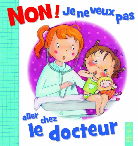 Non ! Je ne veux pas aller chez le docteur