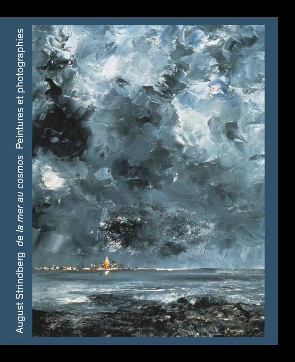 August Strindberg : de la mer au cosmos : peintures et photographies