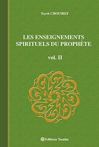 Les enseignements spirituels du prophète. Vol. 2