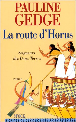 Seigneurs des Deux Terres. Vol. 3. La route d'Horus