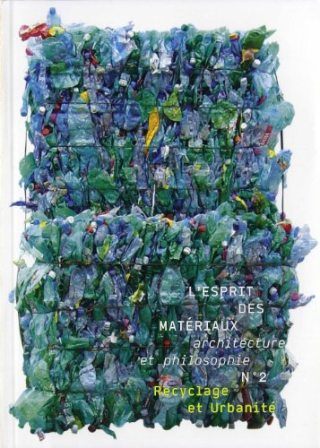 Esprit des matériaux (L'), n° 2. Recyclage et urbanité