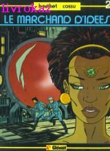 Le Marchand d'idées. Vol. 2. Caron des glaces