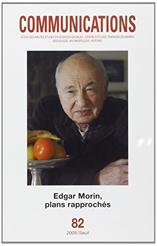 Communications, n° 82. Edgar Morin, plans rapprochés