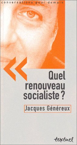 Quel renouveau socialiste ? : entretiens avec Philippe Petit