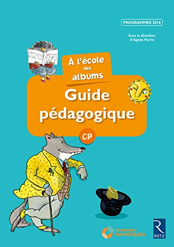 A l'école des albums CP - Guide pédagogique + cd - Série bleue