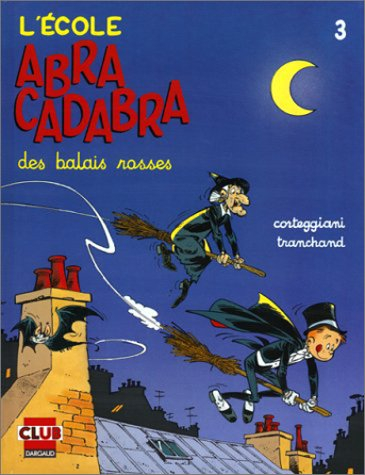 L'école abracadabra. Vol. 3. Balais rosses