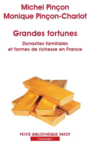 Grandes fortunes : dynasties familiales et formes de richesse en France