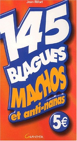 145 blagues machos et anti-nanas