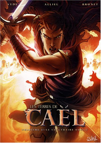 Les terres de Caël. Vol. 2. Le sanctuaire oublié