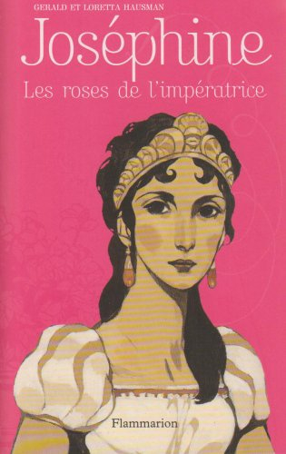 Joséphine : les roses de l'impératrice