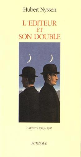 L'éditeur et son double : carnets. Vol. 1. 1983-1987
