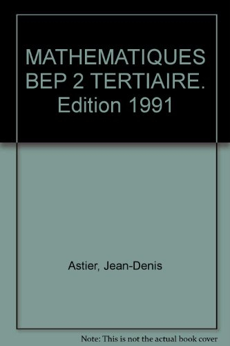 MATHEMATIQUES BEP 2 TERTIAIRE. Edition 1991