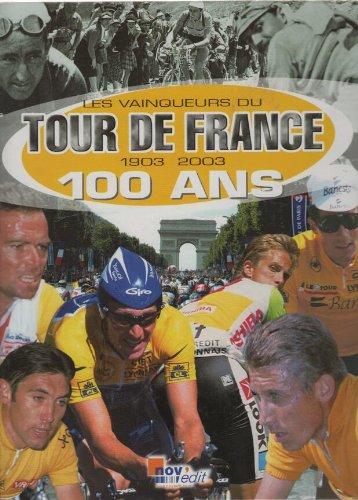 les vainqueurs du tour de france 1903-2003 100 ans