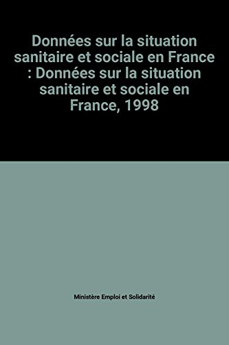 Données sur la situation sanitaire et sociale en France : 1998