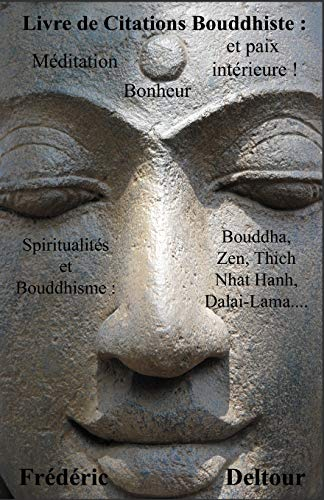 Livre de Citations Bouddhiste : méditation, bonheur et paix intérieure !: Spiritualités et Bouddhism