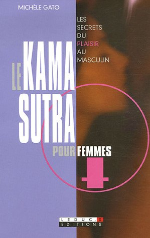 Le kama-sutra pour femmes : les secrets du plaisir au masculin