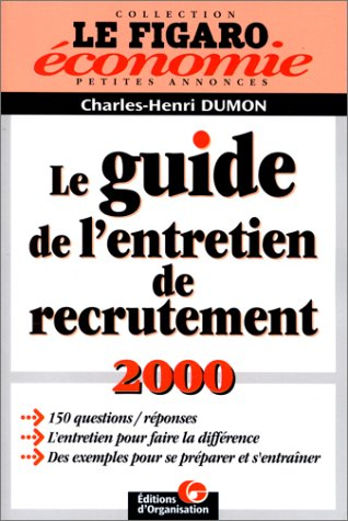 le guide de l'entretien de recrutement 2000