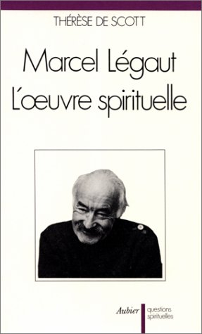 Marcel Légaut, l'oeuvre spirituelle