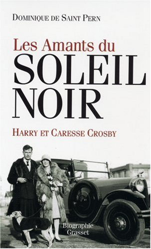 Les amants du soleil noir : Caresse et Harry Crosby