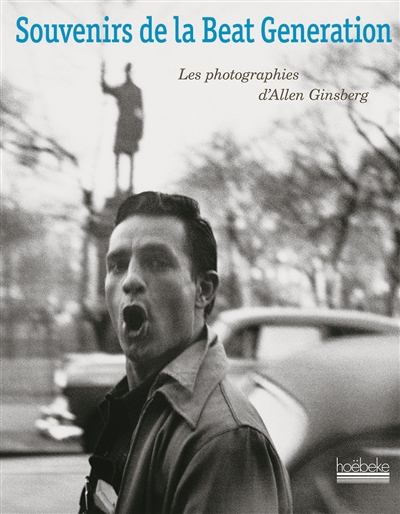 Souvenirs de la beat generation : les photographies d'Allen Ginsberg