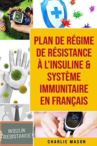 Plan de régime de résistance à l'insuline & Système immunitaire En français