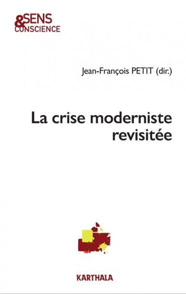La crise moderniste revisitée : actes du colloque des 12 et 13 février 2019 (Institut catholique de 