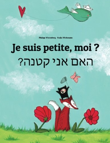 je suis petite, moi ? ham aney qetnh?: un livre d'images pour les enfants (edition bilingue français