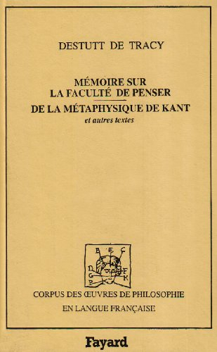 Mémoire sur la faculté de penser. De la métaphysique de Kant : 1798-1802