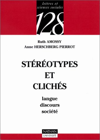 Stéréotypes et clichés : langue, discours, société