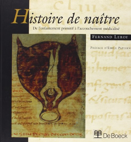 Histoire de naitre : de l'enfantement primitif à l'accouchement médicalisé