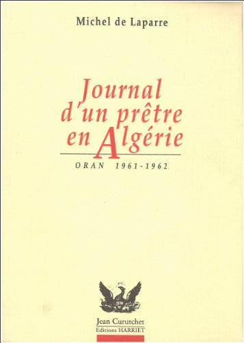 Journal d'un prêtre en Algérie : Oran 1961-1962