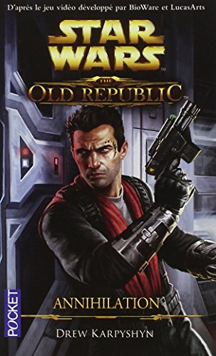 Star Wars : the old Republic. Vol. 4. Annihilation