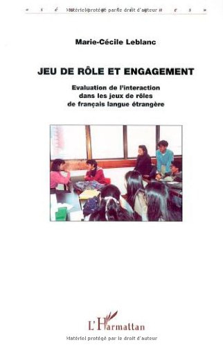 Jeu de rôle et engagement : évaluation de l'interaction dans les jeux de rôles de français langue ét