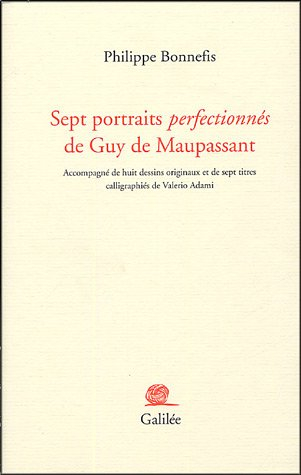 Sept portraits perfectionnés de Guy de Maupassant
