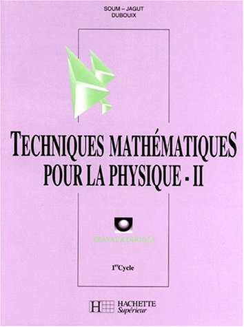 Techniques mathématiques pour la physique, 1er cycle : travaux dirigés. Vol. 2