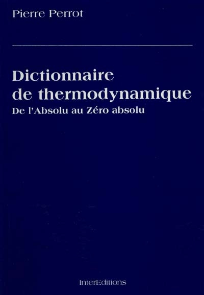 Dictionnaire de thermodynamique : de l'Absolu au Zéro absolu