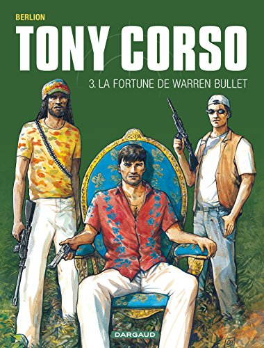 Tony Corso. Vol. 3. La fortune de Warren Bullet